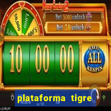 plataforma tigre pagando no cadastro